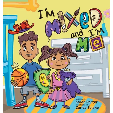I'm Mixed and I'm Me: A Celebration of Multiracial and Multicultural Identity