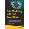Data Modeling with SAP Bw/4hana 2.0: Implementing Agile Data Models Using Modern Modeling Concepts
