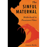 Sinful Maternal: Motherhood in Possession Films