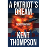 A Patriot's Dream: The Restoration
