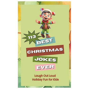 Best Christmas Joke Book Ever: Laugh Out Loud Holiday Fun for Kids