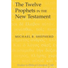 The Twelve Prophets in the New Testament