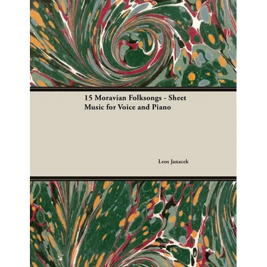 Fifteen Moravian Folksongs - Sheet Music for Voice and Piano