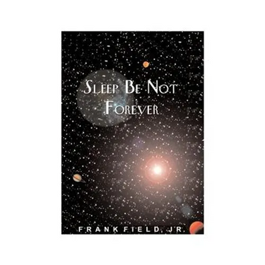 Sleep Be Not Forever