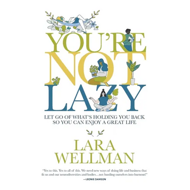 You're Not Lazy
