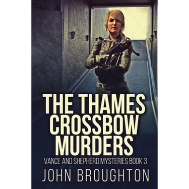 The Thames Crossbow Murders