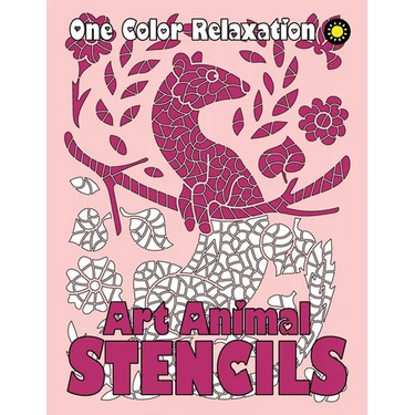 ART ANIMAL STENCILS One Color Relaxation: Unique Coloring Book with Just One Color to Use for Adults Relaxation and Stress Relief