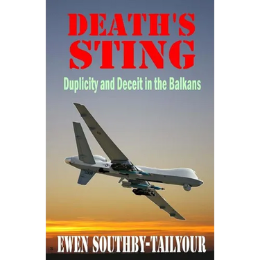 Death's Sting: Duplicity and Deceit in the Balkans