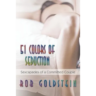 51 Colors of Seduction: Sexcapades of a Committed Couple