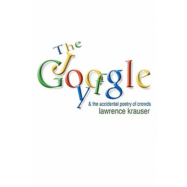 The Joy of Google: and the accidental poetry of crowds