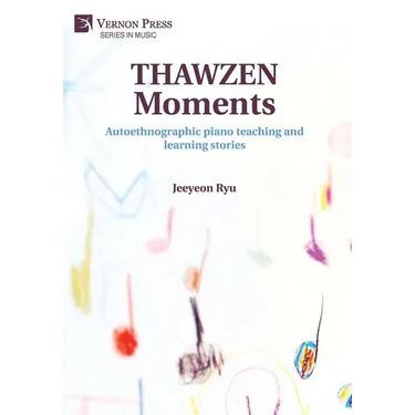 THAWZEN Moments: Autoethnographic piano teaching and learning stories