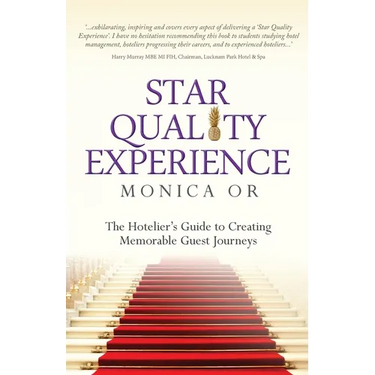 Star Quality Experience: The Hotelier's Guide to Creating Memorable Guest Journeys