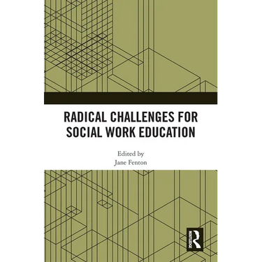 Radical Challenges for Social Work Education