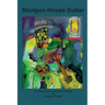 Shotgun-House Guitar: a collection of poems and musings