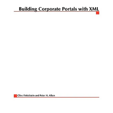 Building Corporate Portals with XML