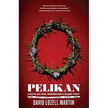 Pelikan: Love, Redemption & Felony Theft