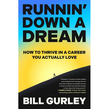 Runnin' Down a Dream: How to Thrive in a Career You Actually Love