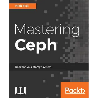 Mastering Ceph: Redefine your storage system