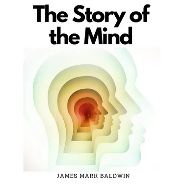 The Story of the Mind