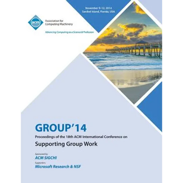 GROUP 14, ACM 2014 International Conference on Group Work