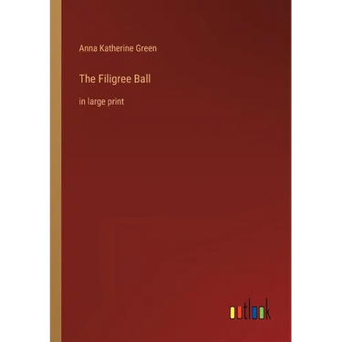 The Filigree Ball: in large print
