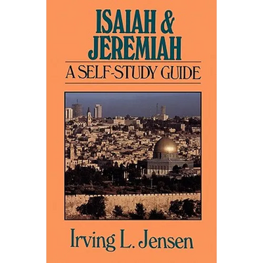 Isaiah & Jeremiah: A Self-Study Guide