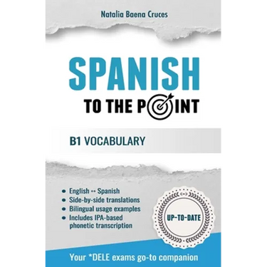 Spanish To The Point: B1 Vocabulary