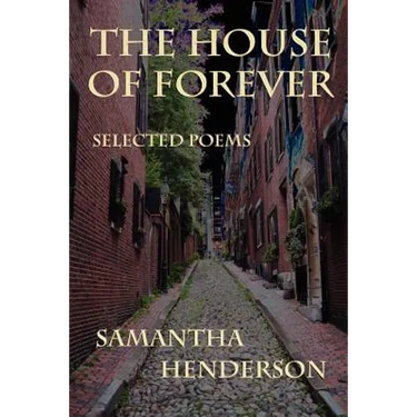 The House of Forever: Selected Poems