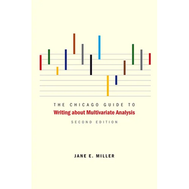 The Chicago Guide to Writing about Multivariate Analysis