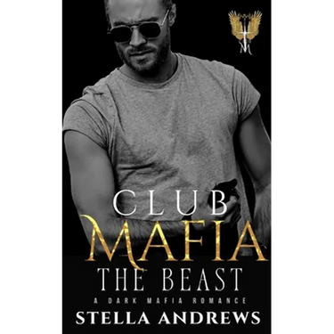 Club Mafia - The Beast: A Dark Mafia Romance