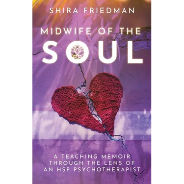 Midwife of the Soul: A Teaching Memoir Through the Lens of an HSP Psychotherapist