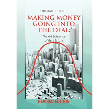 Making Money Going into the Deal: The Art & Science of Real Estate