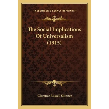 The Social Implications Of Universalism (1915)
