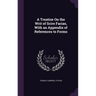A Treatise On the Writ of Scire Facias, With an Appendix of References to Forms