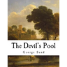 The Devil's Pool: Amantine Lucile Aurore Dupin