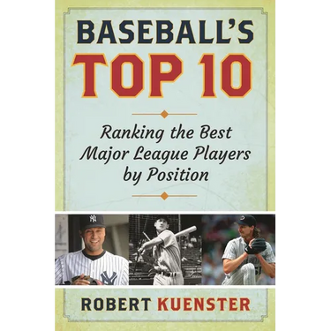 Baseball's Top 10: Ranking the Best Major League Players by Position