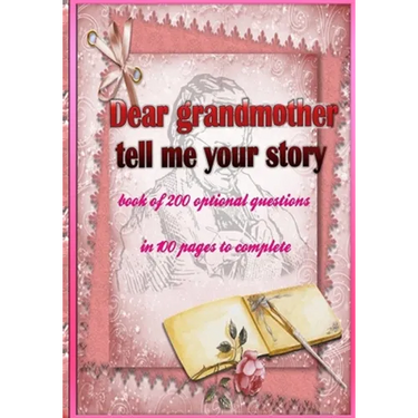 Dear grandmother, tell me your story: book of 200 optional questions in 100 pages to complete, an original gift idea. Its goal is to collect the memor