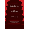 State Power in China, 900-1325