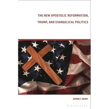 The New Apostolic Reformation, Trump, and Evangelical Politics: The Prophecy Voter