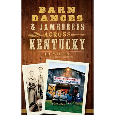 Barn Dances & Jamborees Across Kentucky