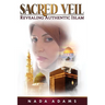 Sacred Veil: Revealing Authentic Islam