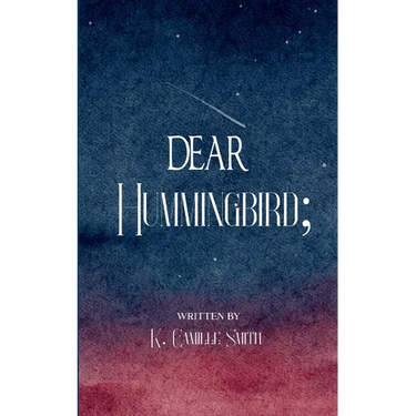 Dear Hummingbird; poems and short stories of truth, love, enlightenment and remembrance
