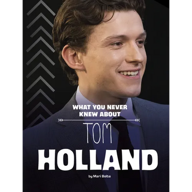 What You Never Knew about Tom Holland