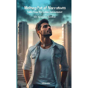 Melting Pot of Narratives: Tales from the Indian Subcontinent