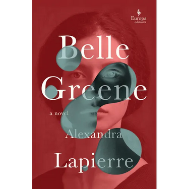 Belle Greene: A Novel of America's Most Famous Librarian