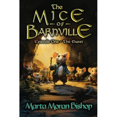 The Mice of Barnville: Episode One - The Quest
