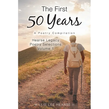 The First 50 Years: A Poetry Compilation