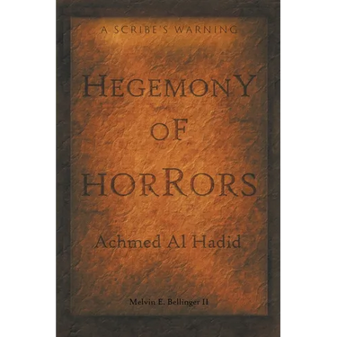 Hegemony of Horrors: A Scribe's Warning