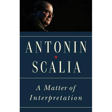 A Matter of Interpretation: Federal Courts and the Law - New Edition