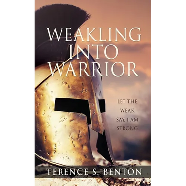 Weakling into Warrior